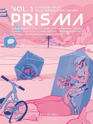 cover image of Prisma. Le diverse facce della fantascienza italiana. Volume 1